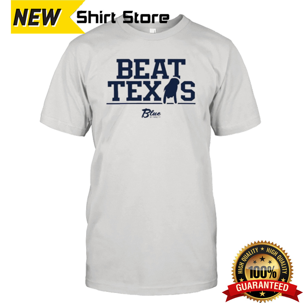 Beat Texas Blue By 90 T-shirt