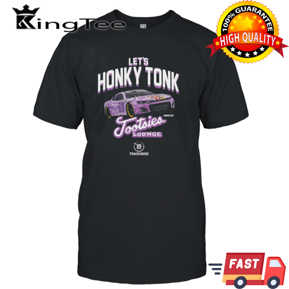 Daniel Suarez Let’s Honky Tonk Tootsies Lounge 2024 T-shirt