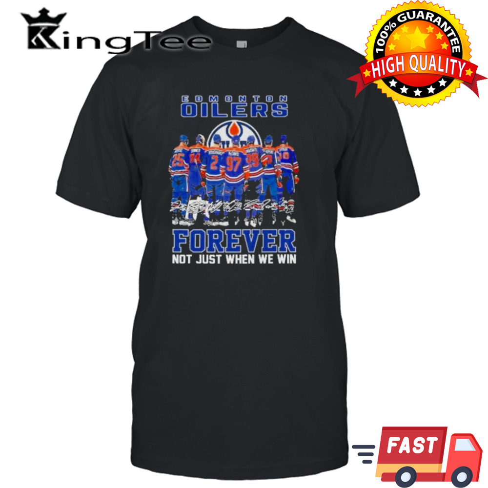 Edmonton Oliers Forever Not Just When We Win T-Shirt