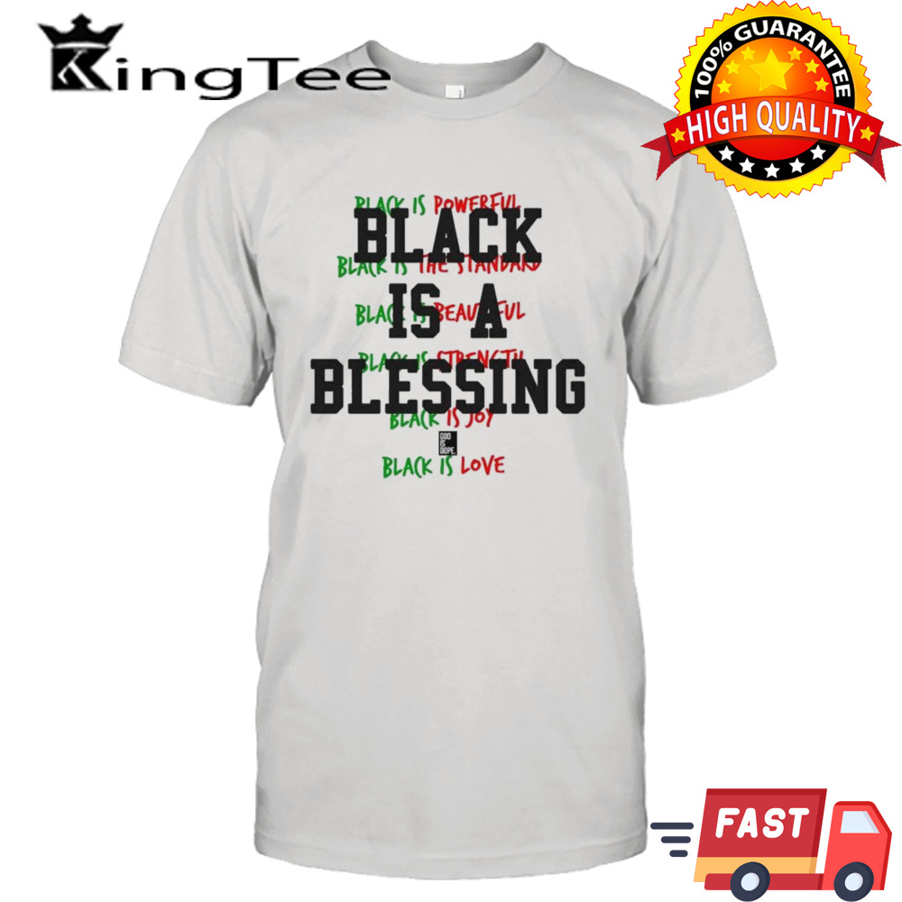 Juneteenth Exclusive Black Is A Blessing T-shirt