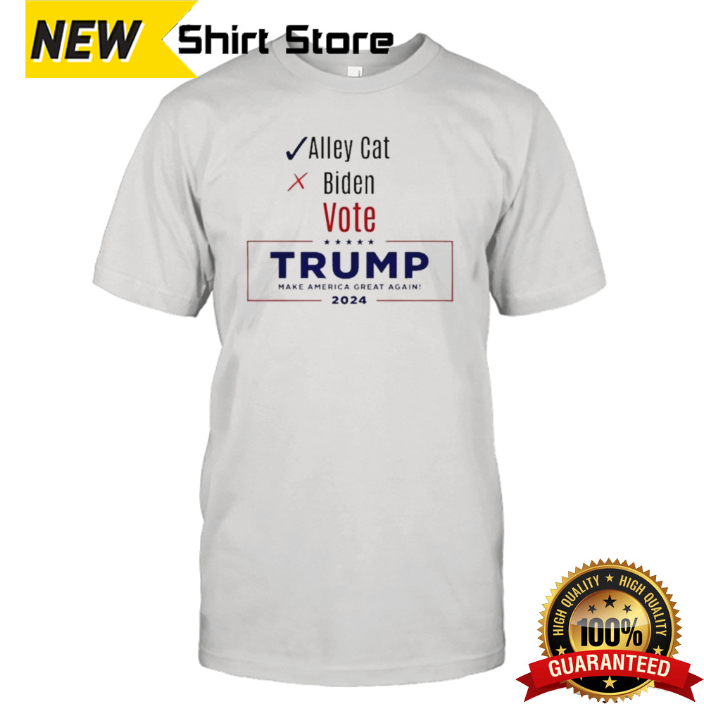 Alley Cat Vote Trump 2024 Make America great Again Shirt