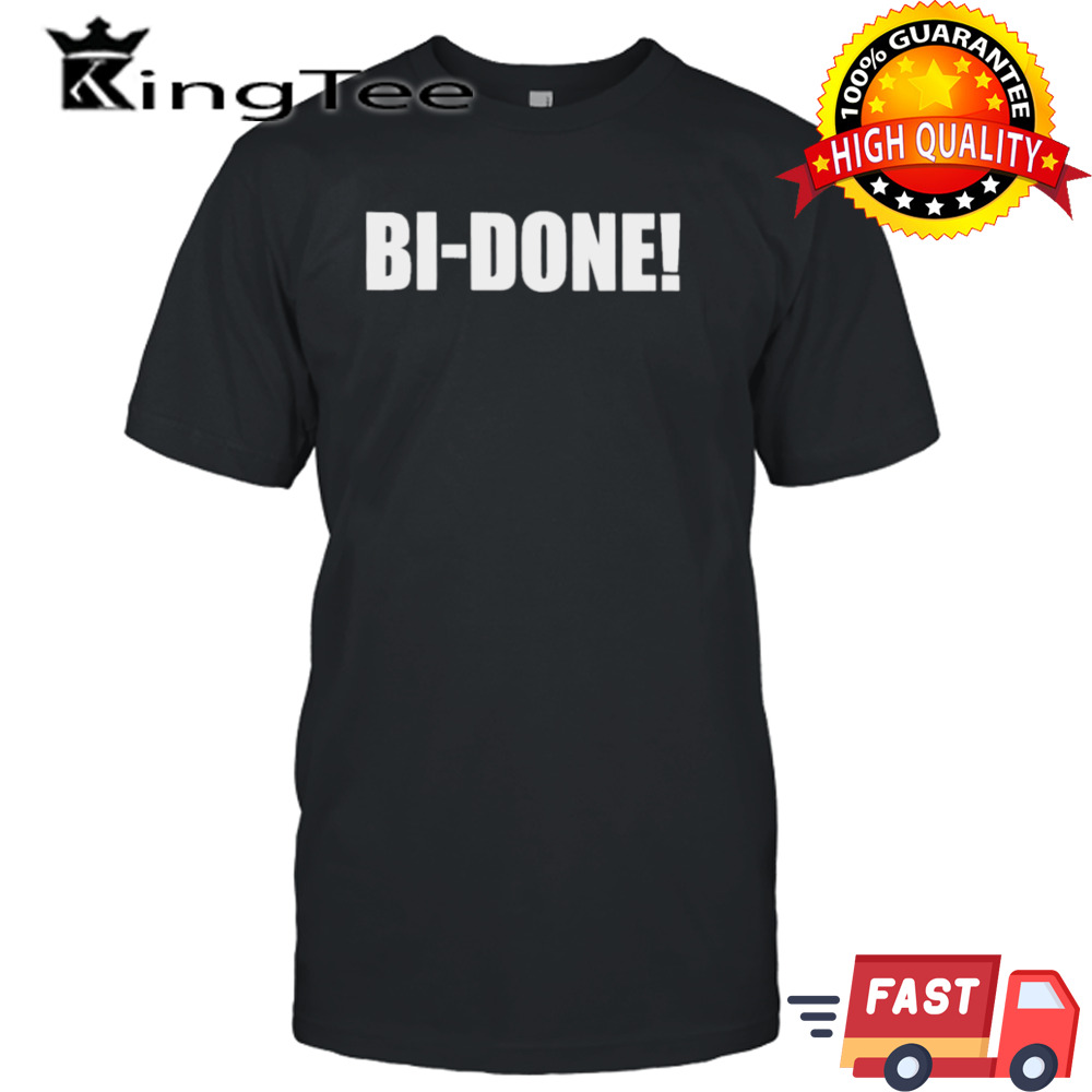 Biden BI-DONE Shirt