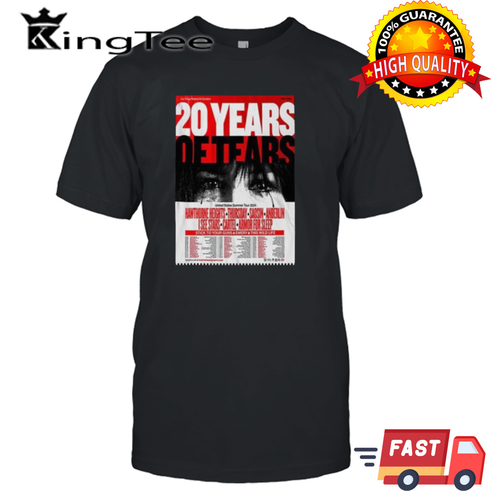 20 Years Of Tears For Those Raised On Emotion United States Summer Tour 2024 Tour Dates Shirt