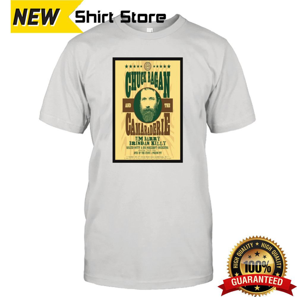 Chuck Ragan And The Camaraderie Oct 27 2024 VIVID Music HAll Gainesville FL Poster shirt