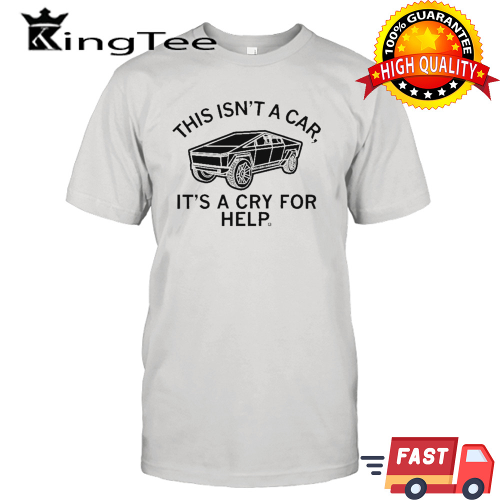 Cybertruck Acry For Help Shirt