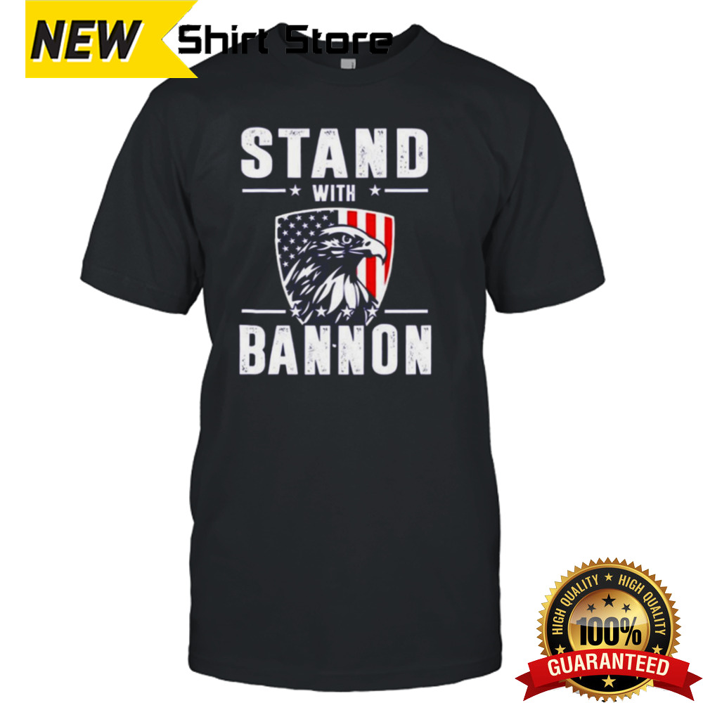 Sternamerican Stand With Bannon T-shirt