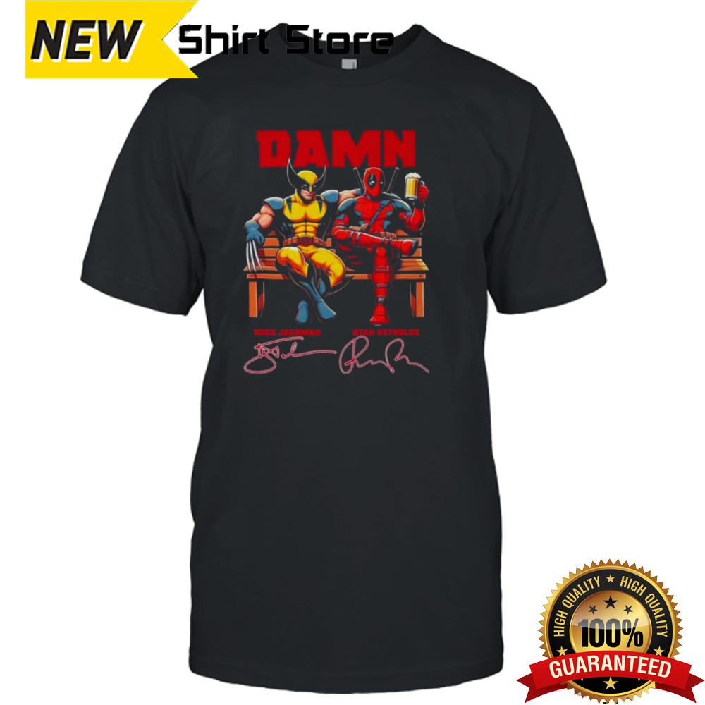 Deadpool 4 Damn Wolverine Hugh Jackman And Ryan Reynolds Movies Signatures T-shirt