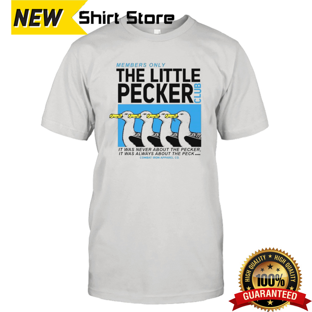 Little Pecker Member Only Club Combat Iron Apparel Co T Shirt