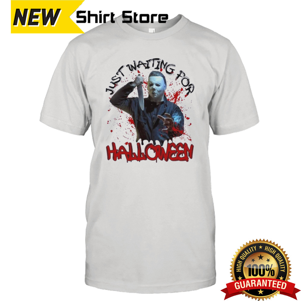 Michael Waiting For Halloween Funny Horror Character shirt