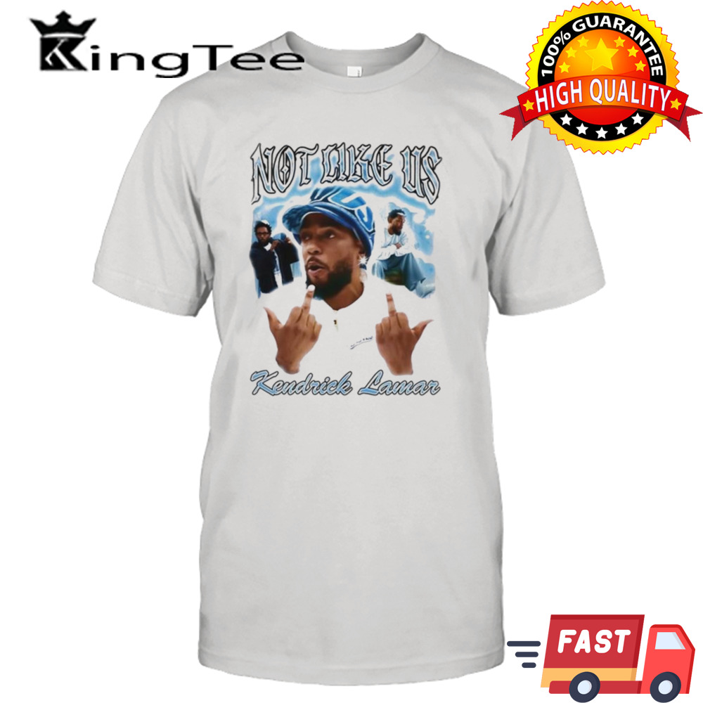 Kendrick Lamar Not Like Us T-shirt