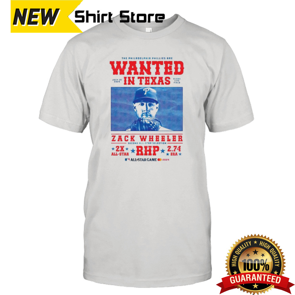 The Philadelphia Phillies Are Wanted In Texas Zack Wheeler All Star Game T-shirt