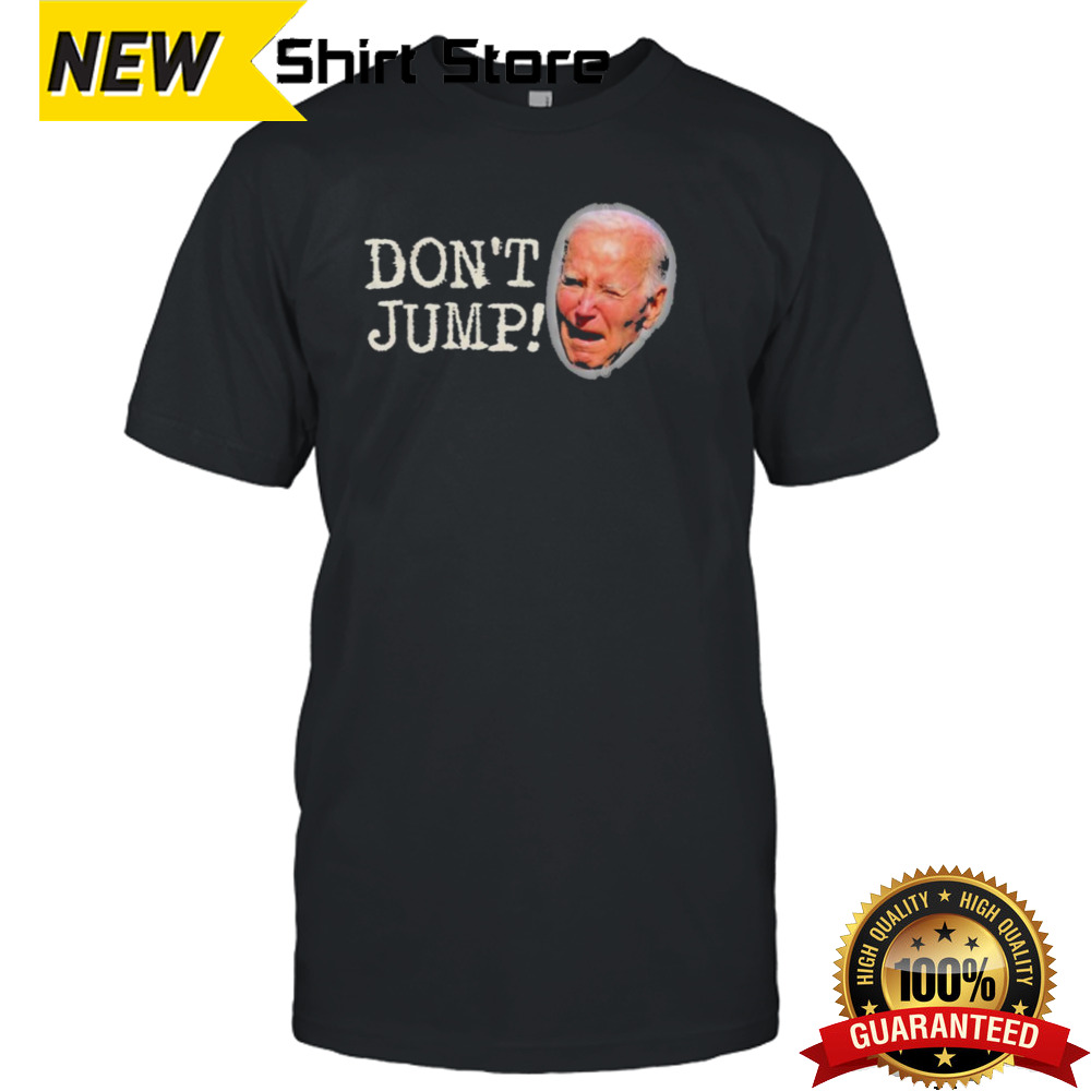 Biden Don’t Jump 2024 T shirt