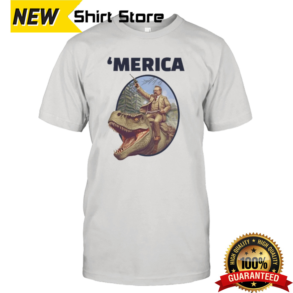 Theodore Roosevelt Allosaurus T-Rex Merica T-shirt