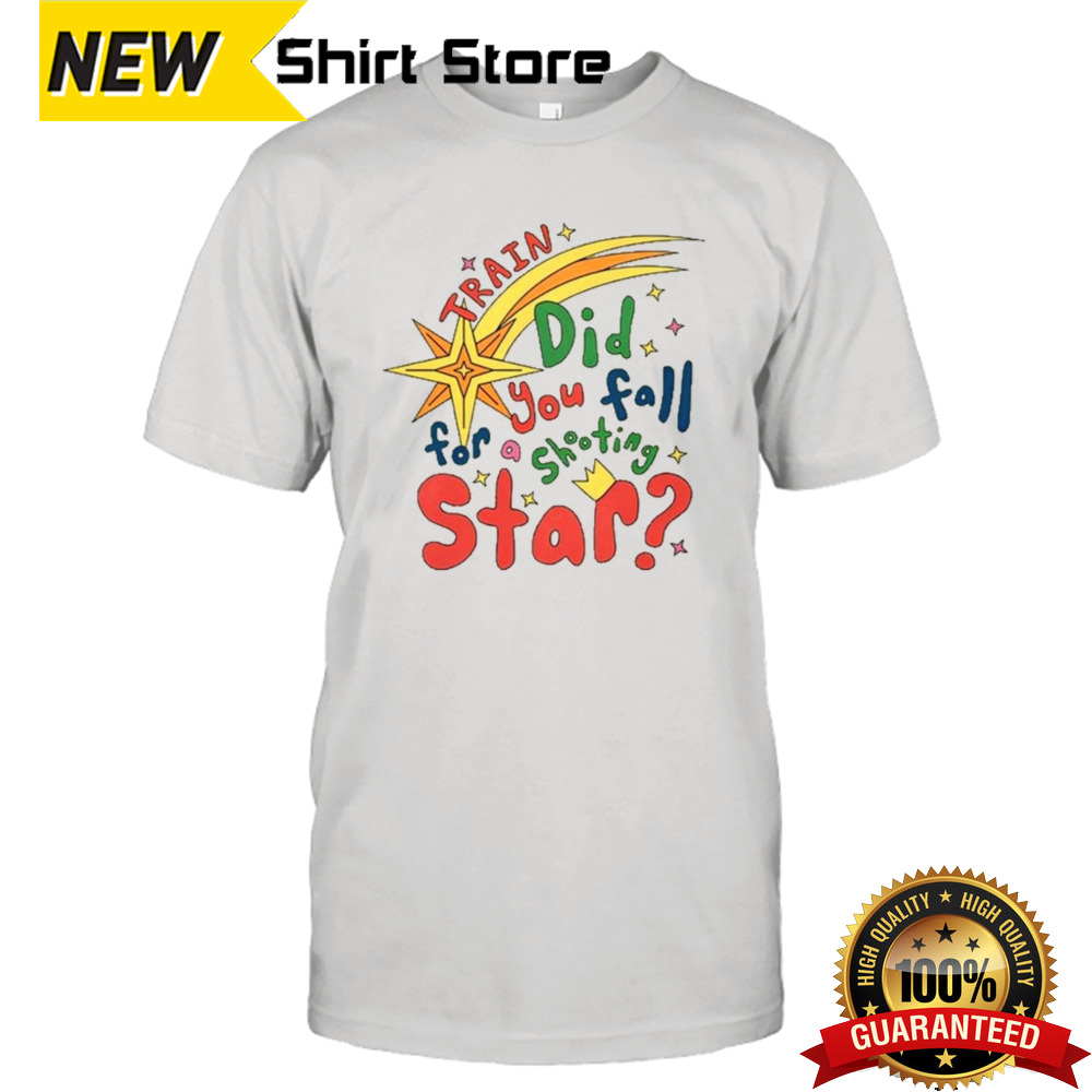 Train Did For You Fall Shooting Star Shirt