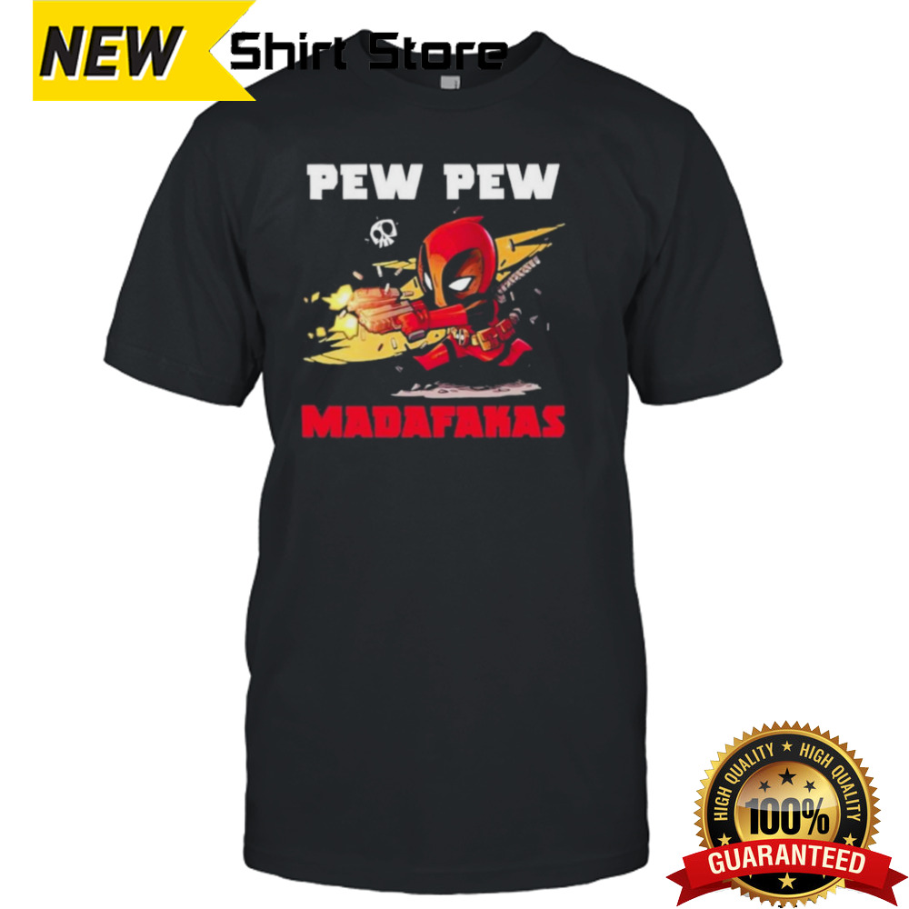 Deadpool Pew Pew Madafakas 2024 Shirt