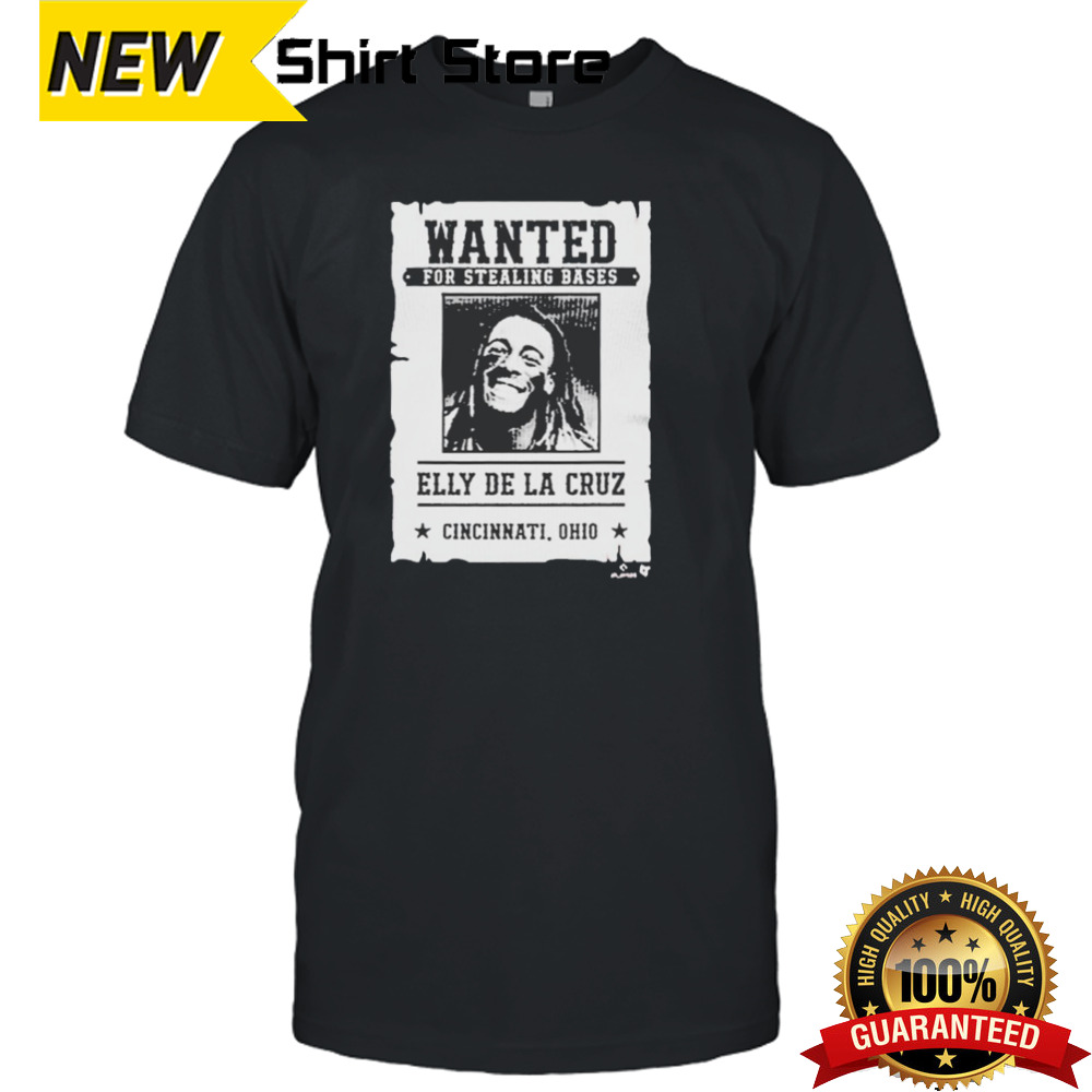 Elly De La Cruz Wanted For Stealing Bases shirt