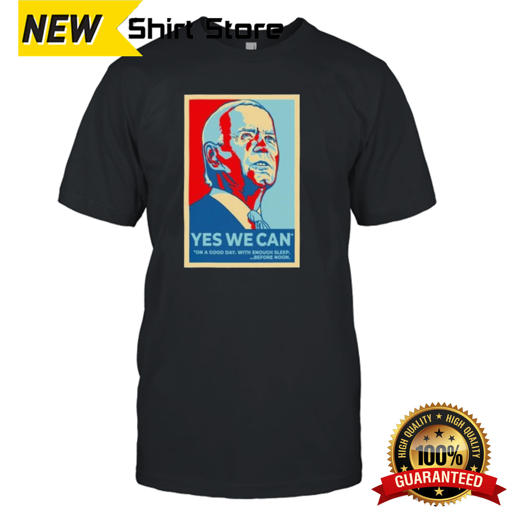 Joe Biden Yes We Can Hope T-Shirt