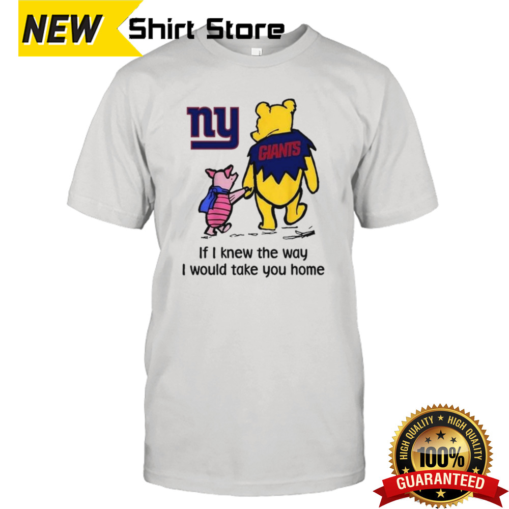 New York Giants Winnie The Pooh I Would Take You Home T-shirt