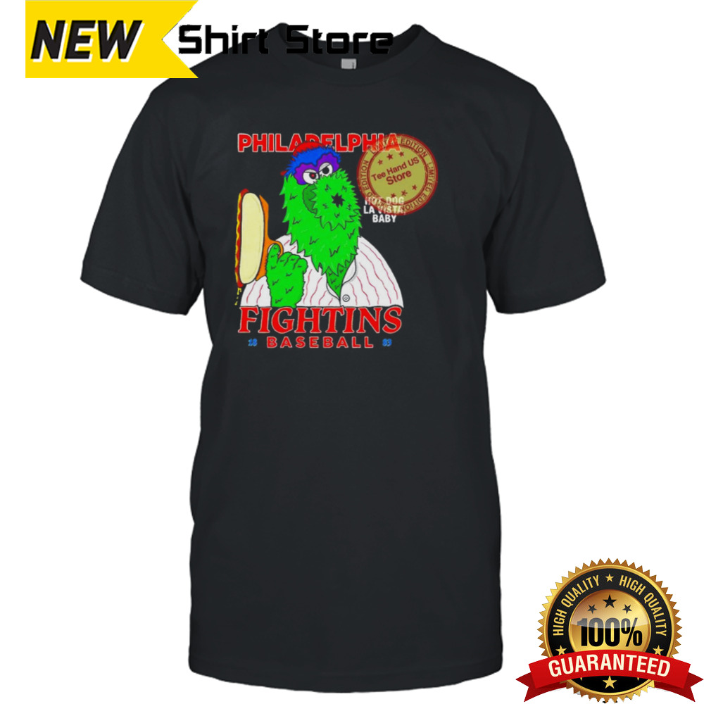 Philadelphia Phillies fighting hot dog la vista Baby Philly Phanatic shirt