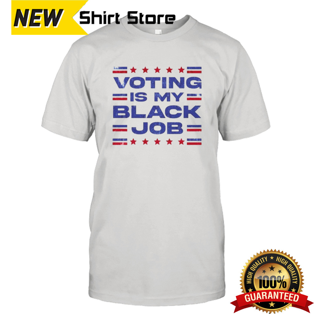 Retro Voting is my black job T-Shirt