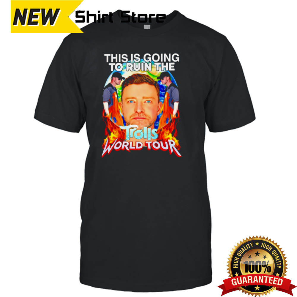 The Is Going To Ruin Trolls World Tour Shirt