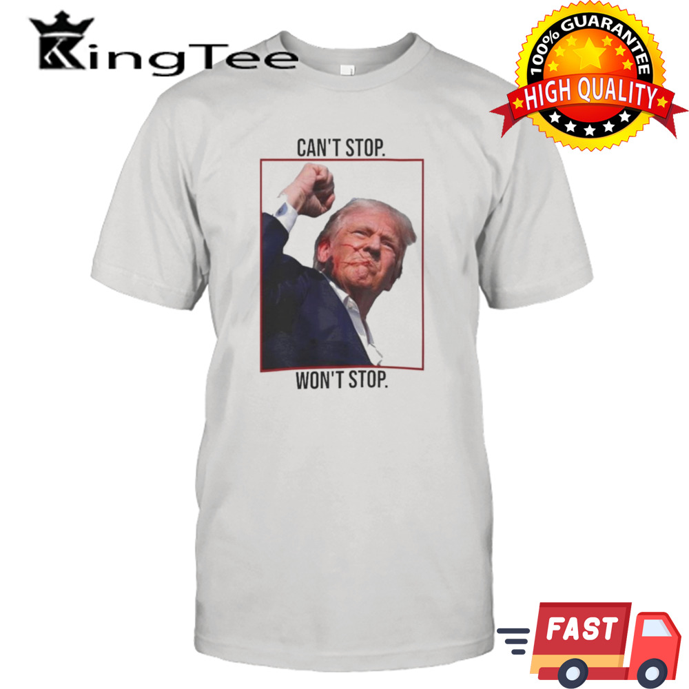 Can’t Stop Won’t Stop Failed Trump Assassination T-shirt