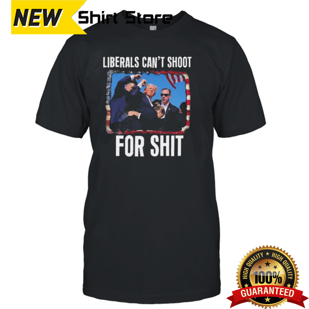 Donald Trump Liberals Can’t Shoot For Shit Vintage T-shirt