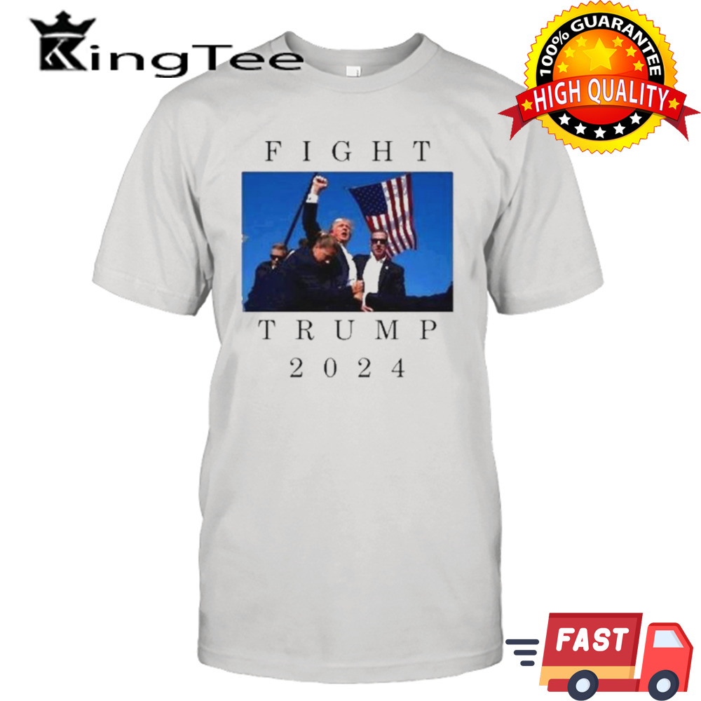 Fight Trump 2024 Shooting Demolition Ranch shirt