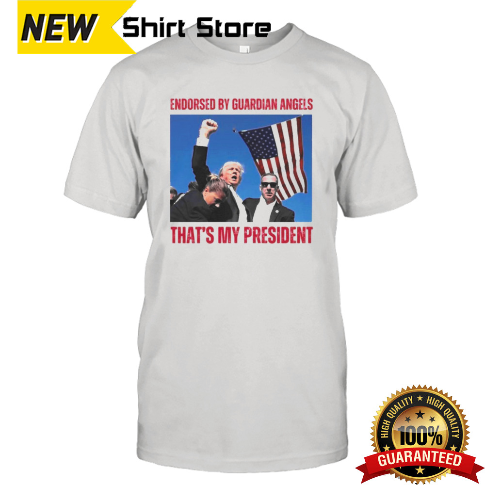 Trump Shot Endorsed By Guardian Angels That’s My President Shirt