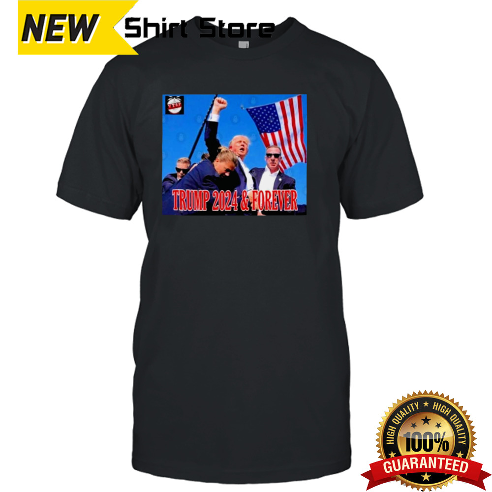 Trump Shot Trump 2024 And FOREVER T-Shirt