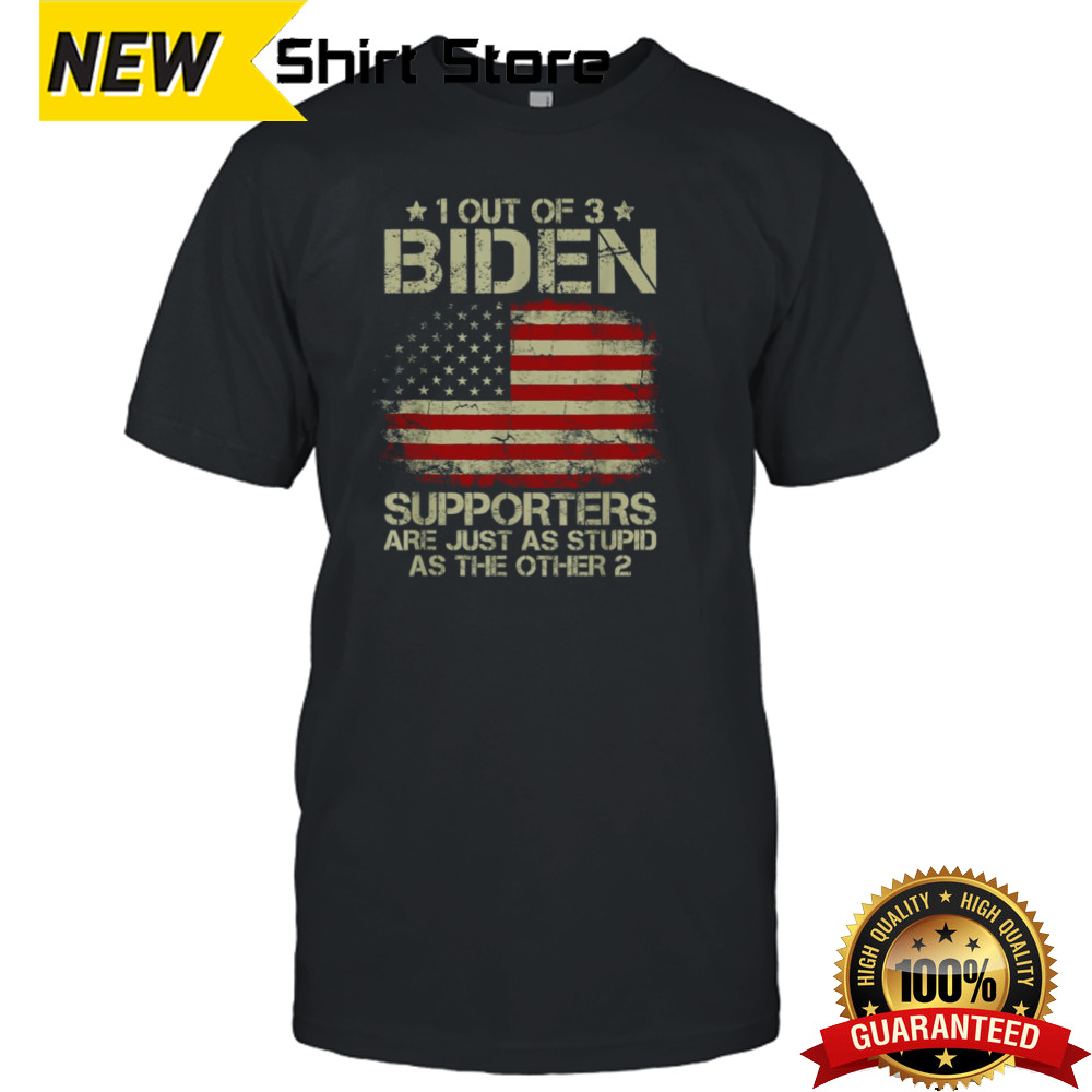 1 Out Of 3 Biden Supporters Are As 2 shirt