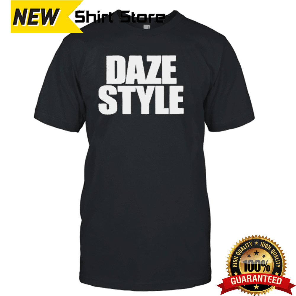 Daze Style T-shirt