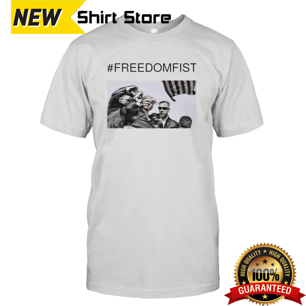 Hot Trump Failed Attempt #Freedomfist T-shirt