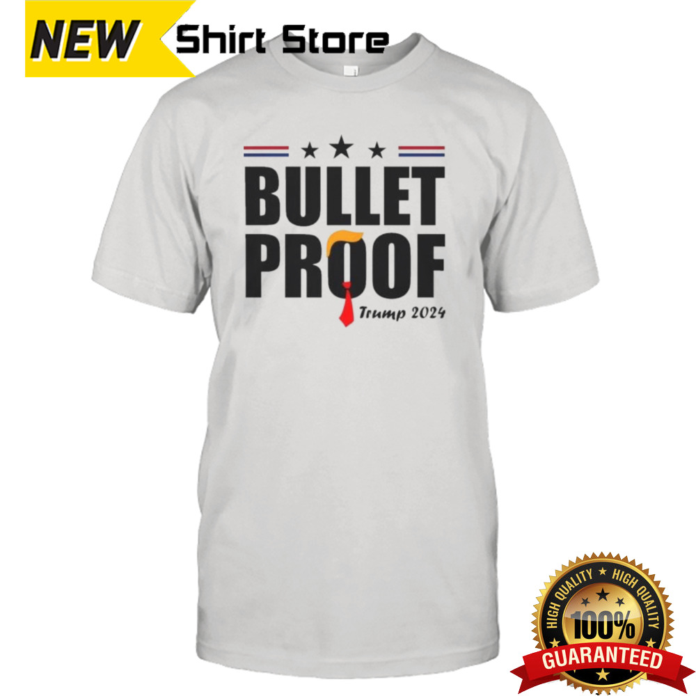 Bulletproof Trump 2024 T-Shirt