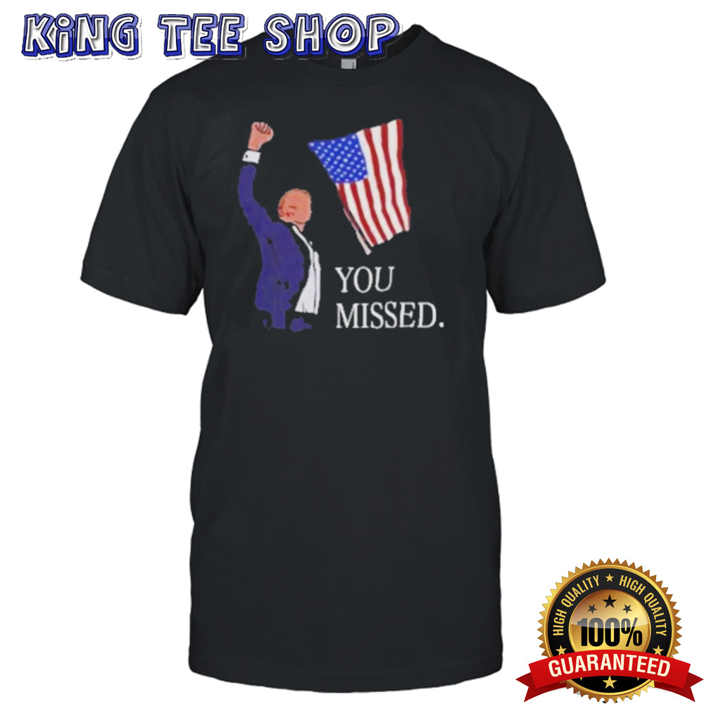 Donald Trump You Missed Vintage T Shirt