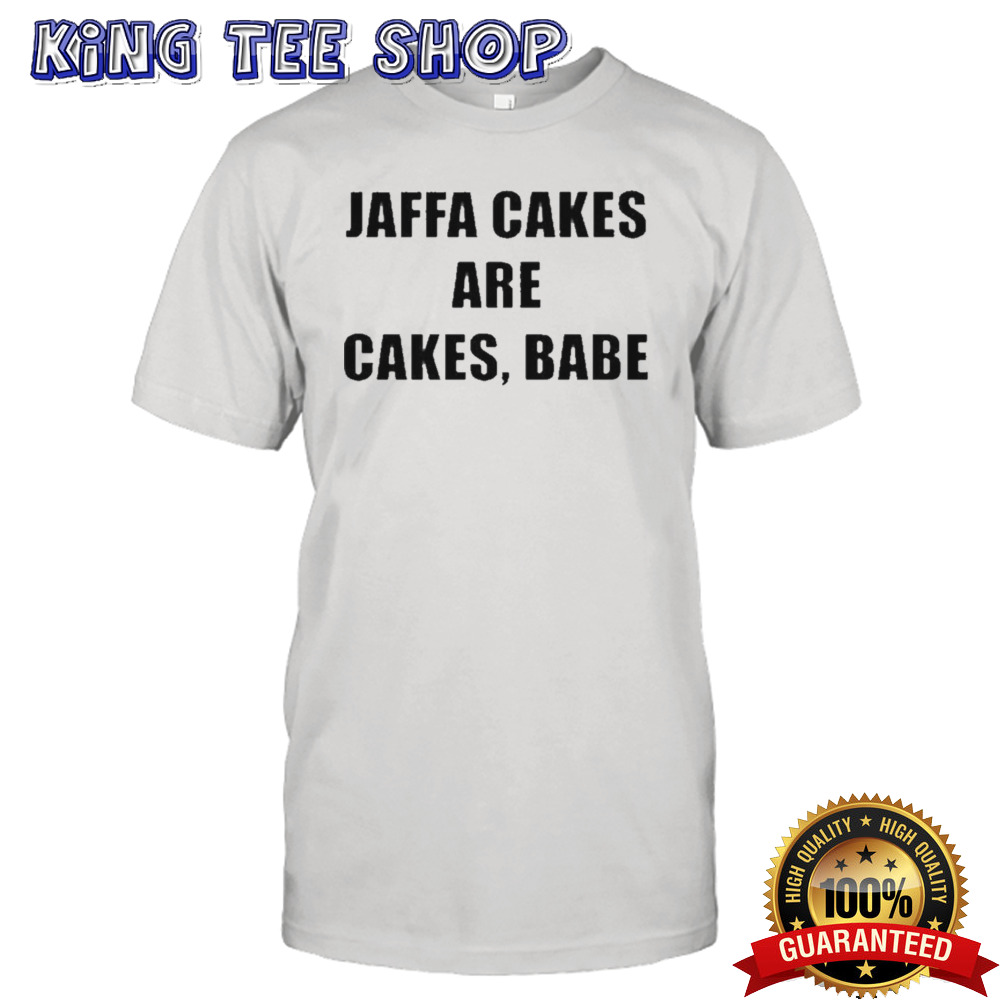 Jaffa Cakes Are Cakes Babe Shirt