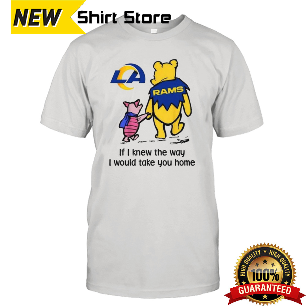 Los Angeles Rams Winnie The Pooh I Would Take You Home T-shirt