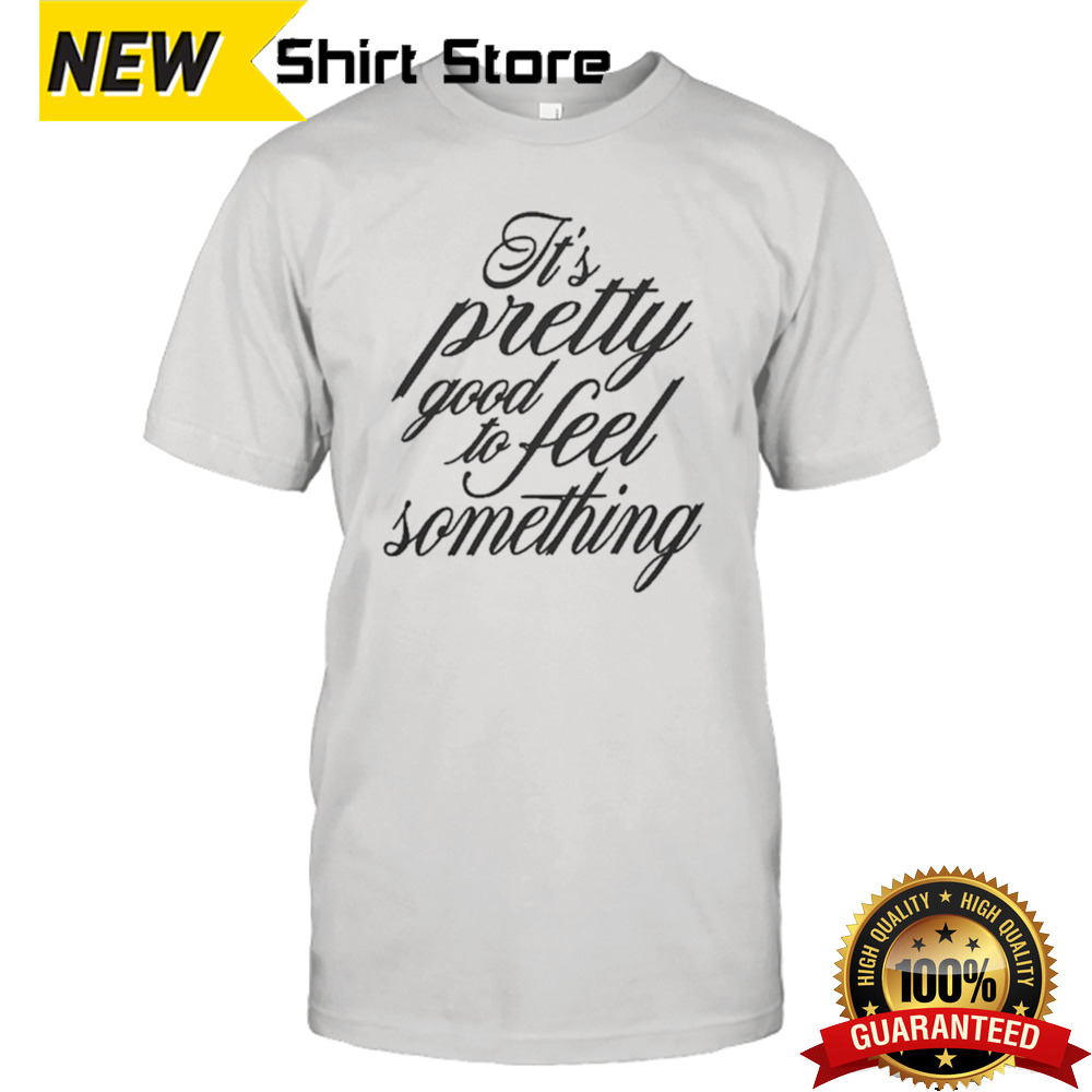 Mayday Parade it’s Pretty Good to Feel Something T-shirt