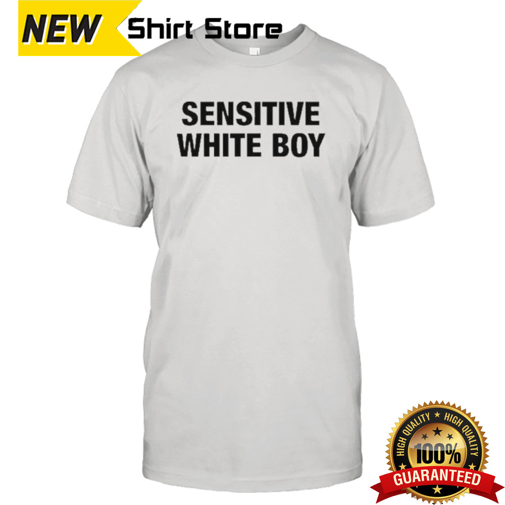 Official Sensitive White Boy Shirt