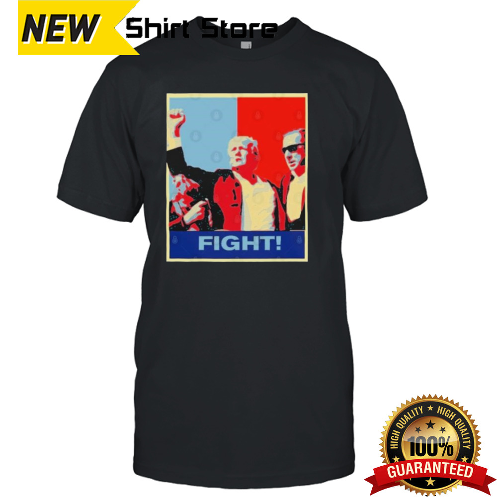 Patriotic Donald Trump Fight Shooting Hope Shirt