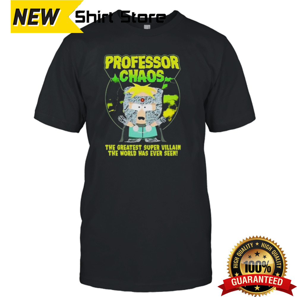 Professor Chaos The Greatest Super Villain The World Has Ever Seen Shirt