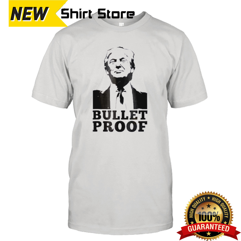 Trump Shot Bullet Proof Shirt