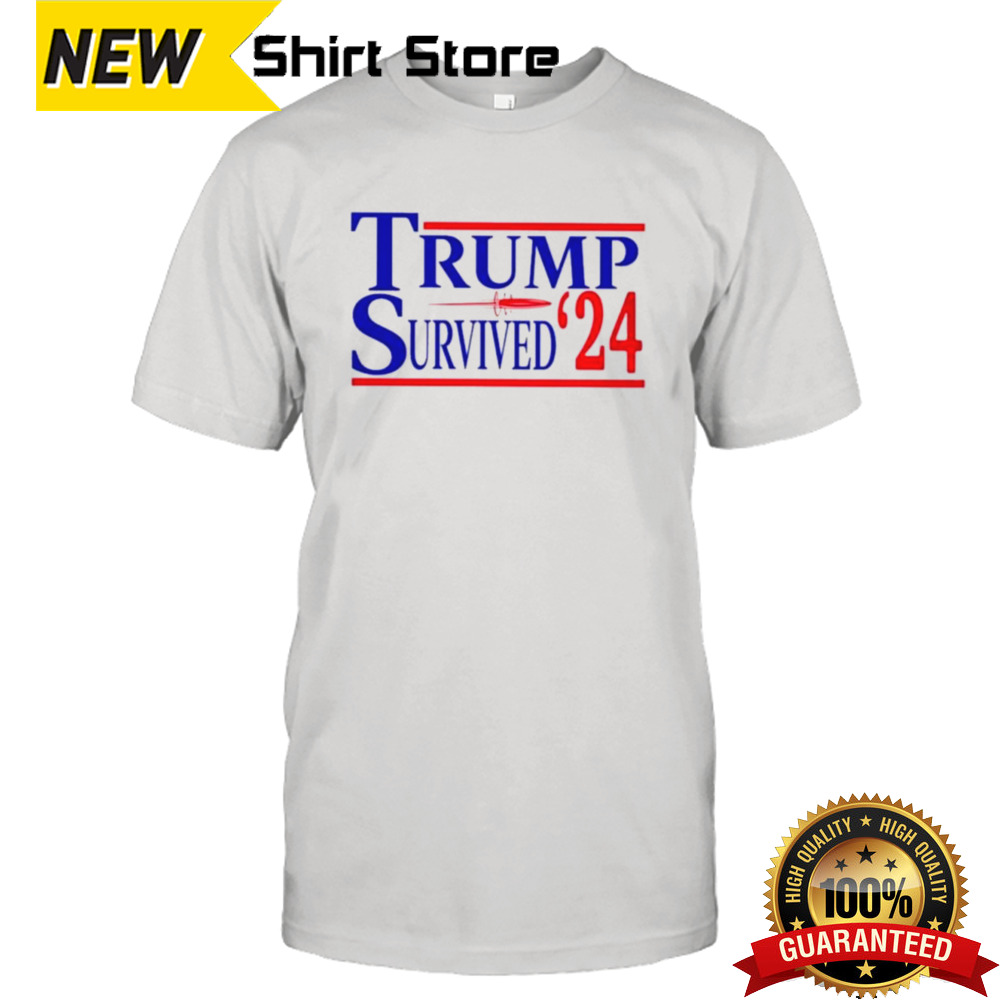 Trump Survived 2024 Shirt