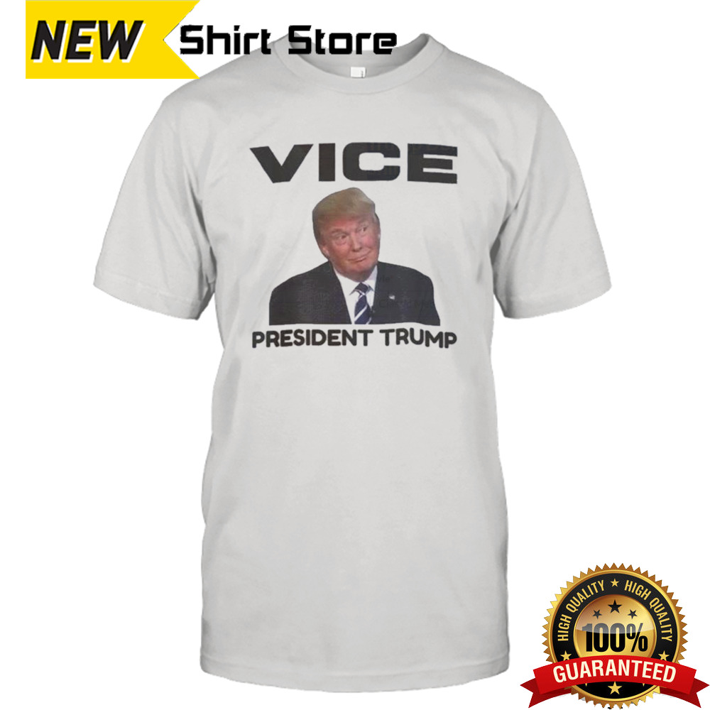 Vice President Trump Donald Trump 2024 Shirt