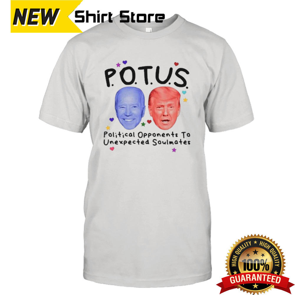 Biden And Trump Potus Political Opponents To Unexpected Soulmates T-shirt