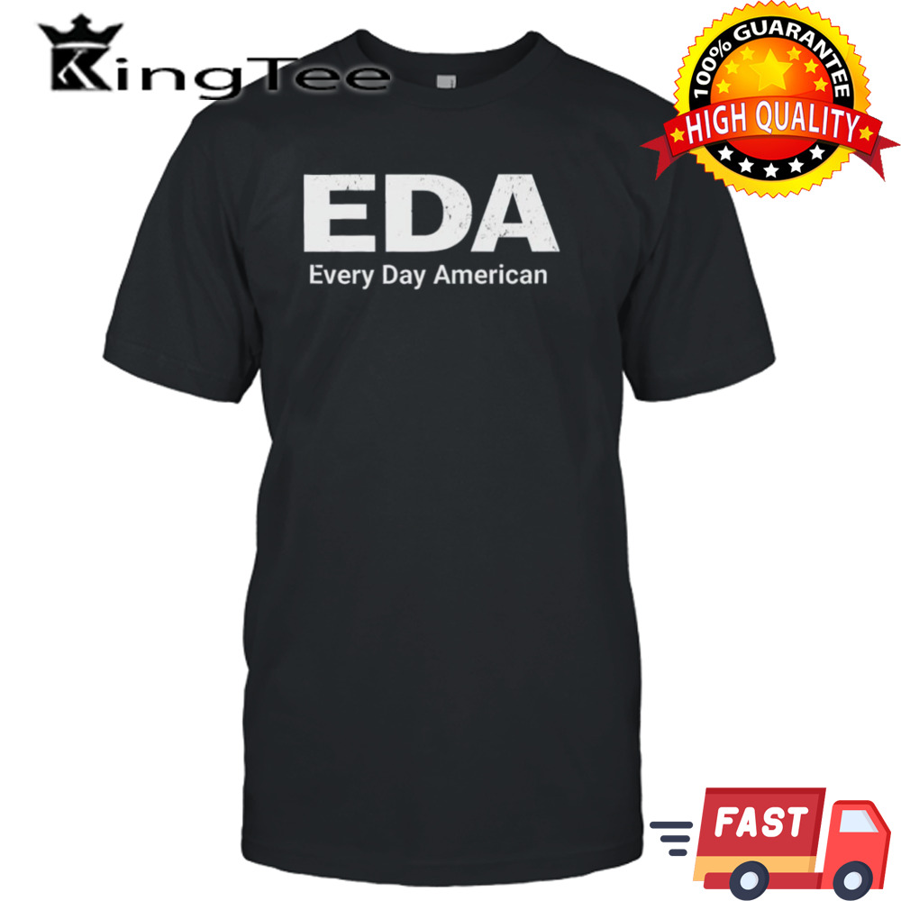 Eda Every Day American Trump 2024 Shirt