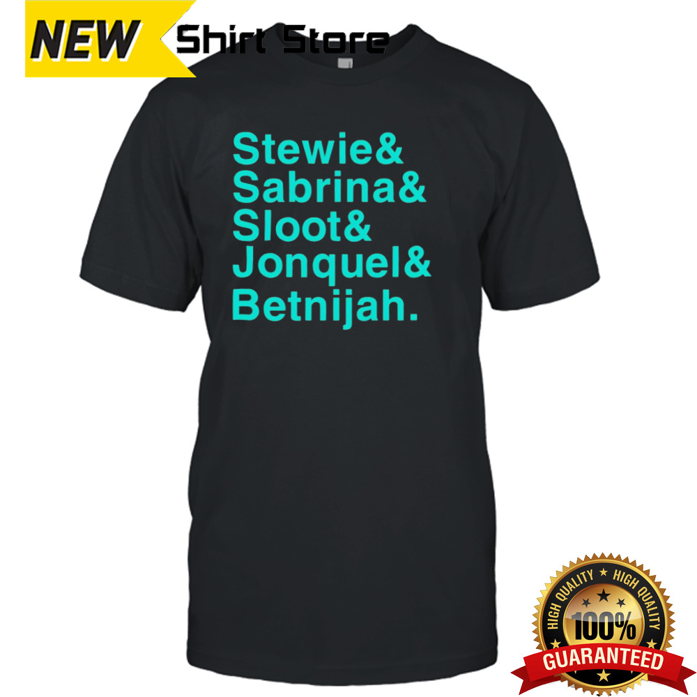 New Stewie Sabrina Sloot Jonquel Betnijah Shirt