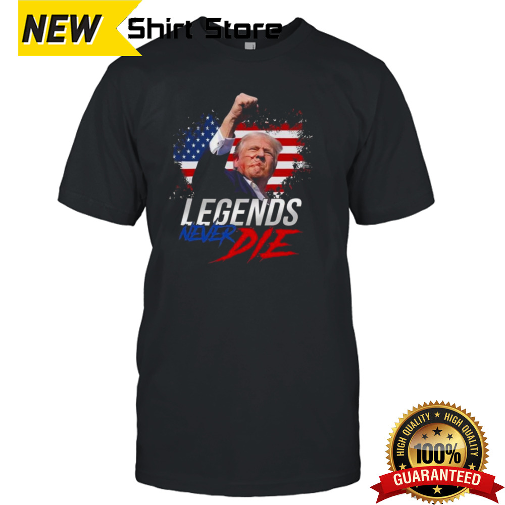 Trump Fight Legends Never Die Pennsylvania Rally T-shirt