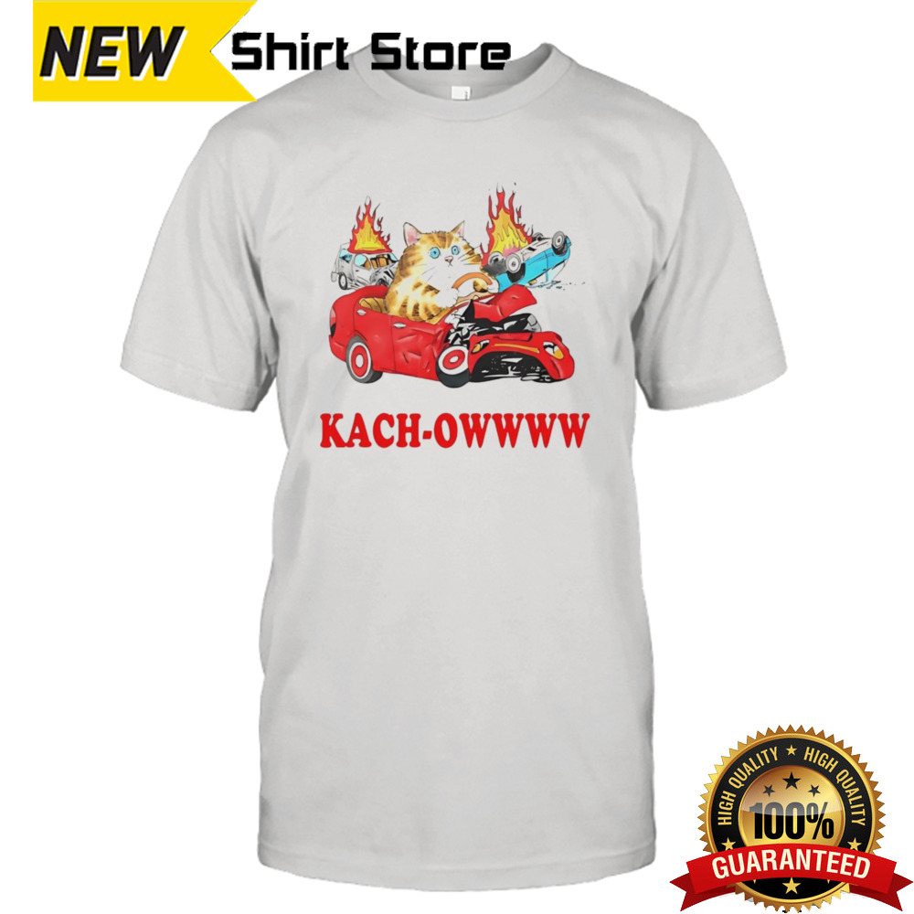 Kach-Owwww Cat Shirt