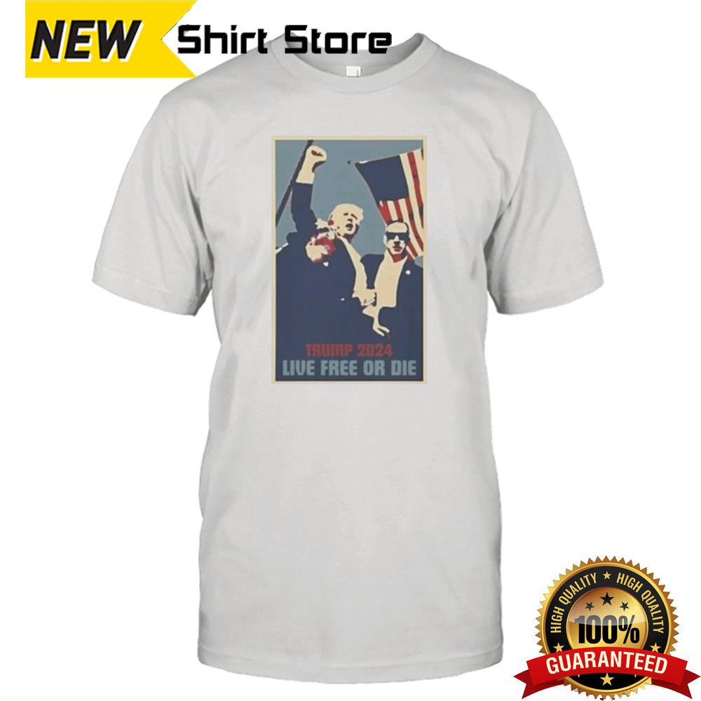 Trump Shot 2024 Live Free or Die shirt